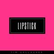 Tim Gallagher - Lipstick